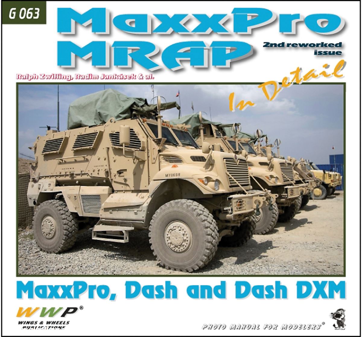 Wings & Wheels Publishing Zwilling, Ralph/Jankásek, Radím u.a.: MaxxPro MRAP in detail. MaxxPro 1, Dash and Dash DXM