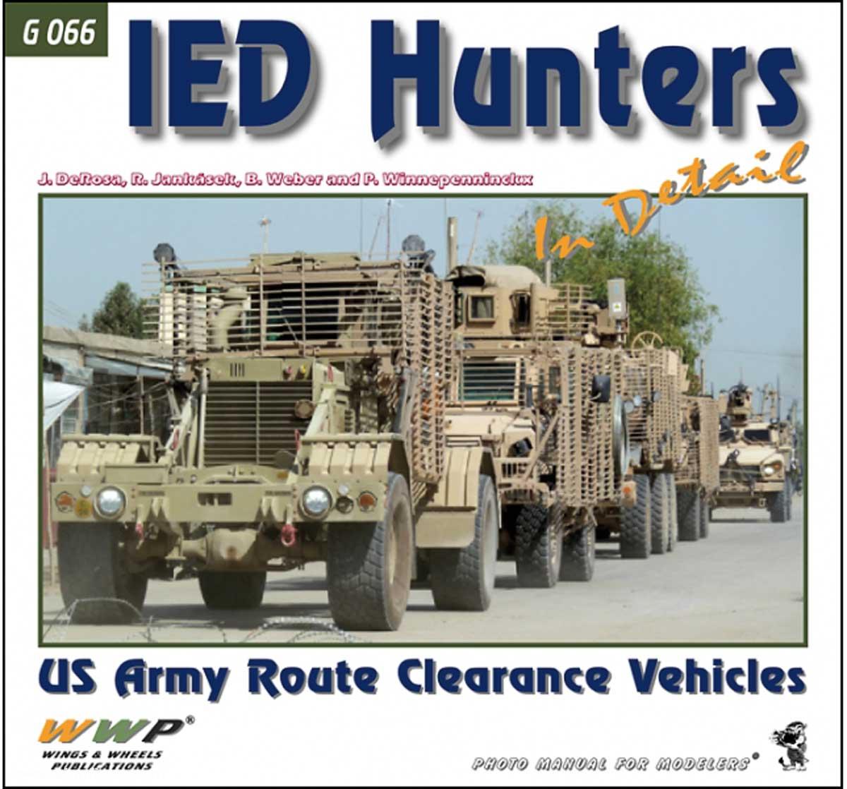 Wings & Wheels Publishing DeRosa, J./Jankásek, Radim/Weber, B.: IED Hunters in Detail. US Army Route Clearance Vehicles