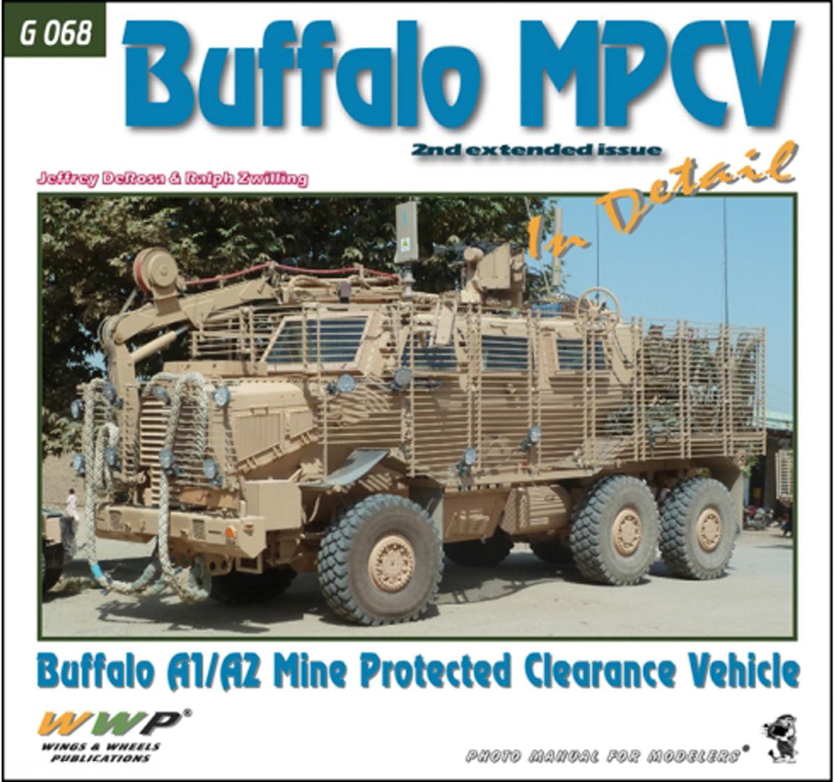 Wings & Wheels Publishing DeRosa, Jeffrey/Zwilling, Ralph: Buffalo MPCV in Detail. Buffalo A1/A2 Mine Protected Clearance Vehicle
