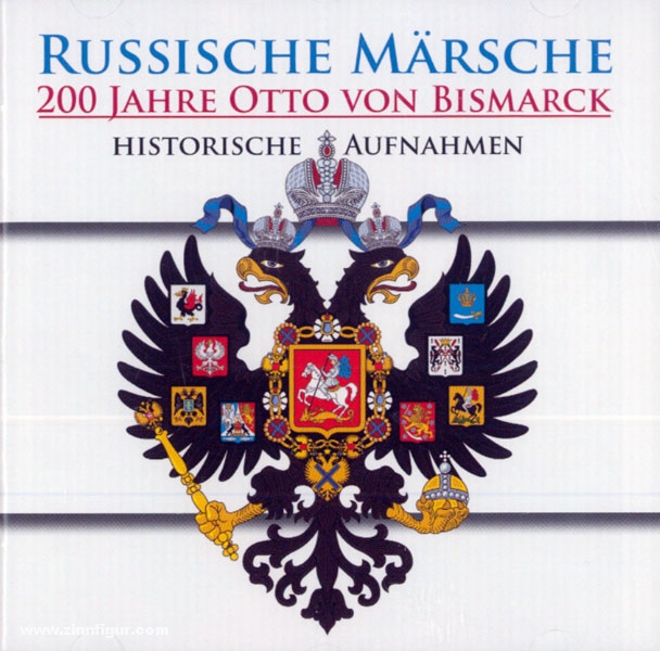 Russische Märsche. 200 Jahre Otto von Bismarck. Historische Aufnahmen (Russland)