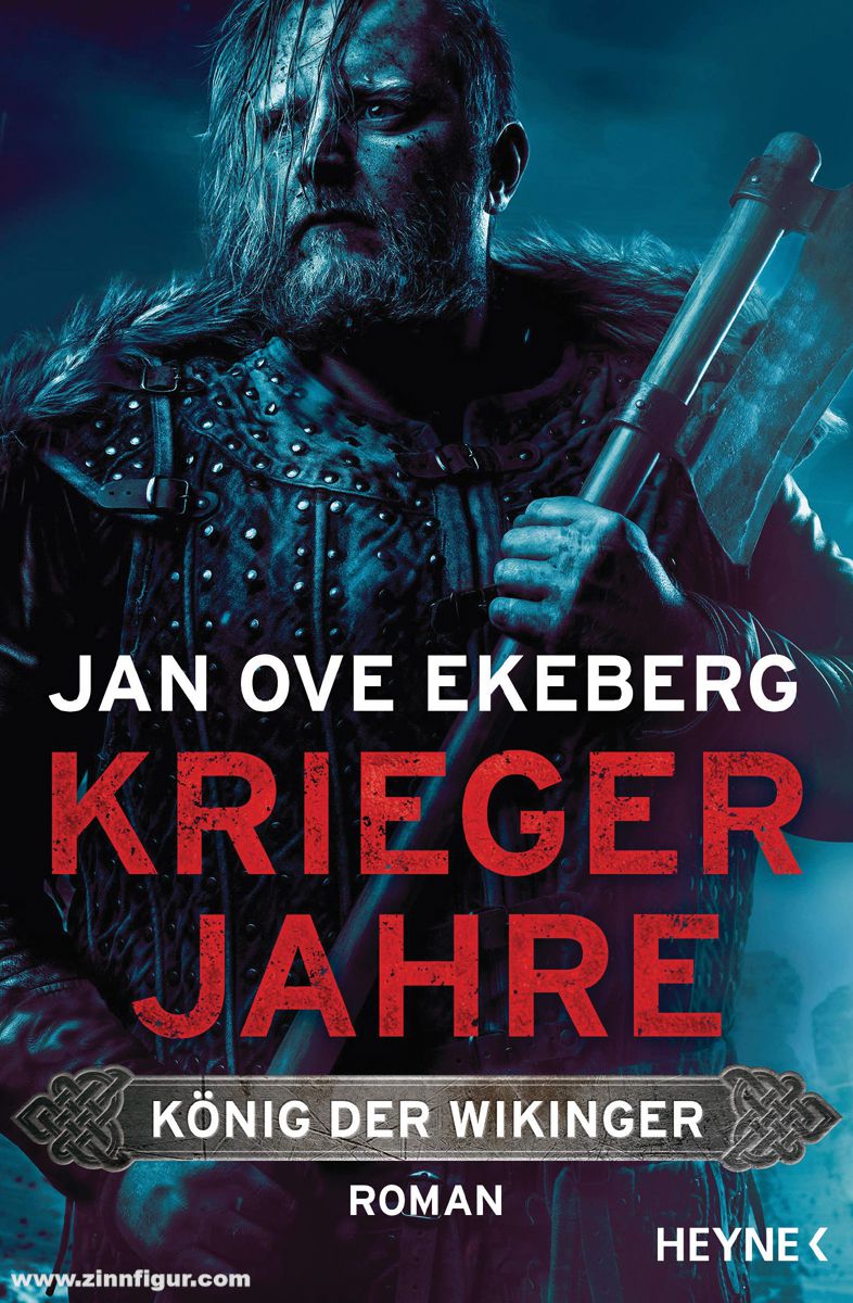Ekeberg, Jan Ove: Kriegerjahre. König der Wikinger. Band 1