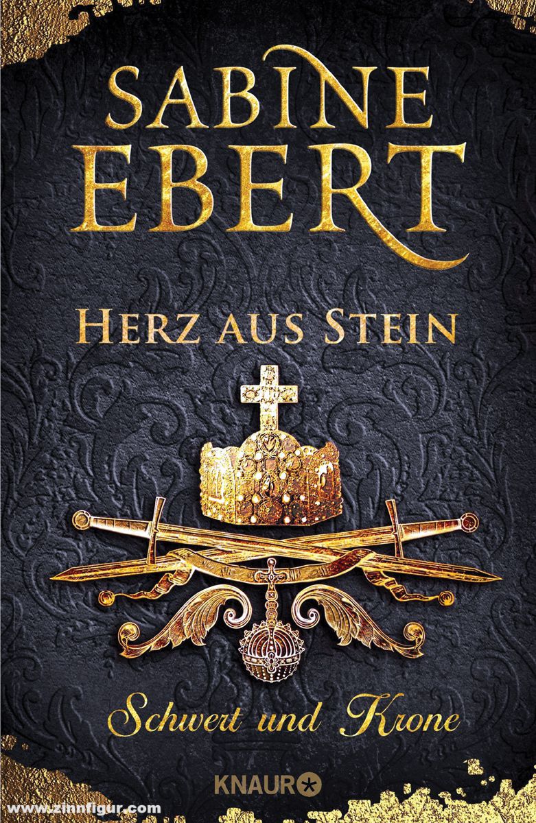 Droemer Knaur Verlag Ebert, Sabine: Schwert und Krone. Band 4: Herz aus Stein