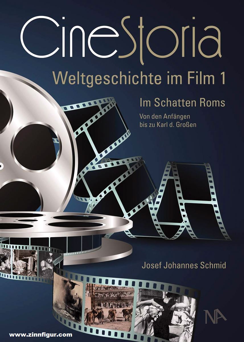 Nünnerich-Asmus Verlag Schmid, Josef Johannes: CineStoria. Weltgeschichte im Film. Band 1: Im Schatten Roms. Von den Anfängen bis zu Karl dem Großen