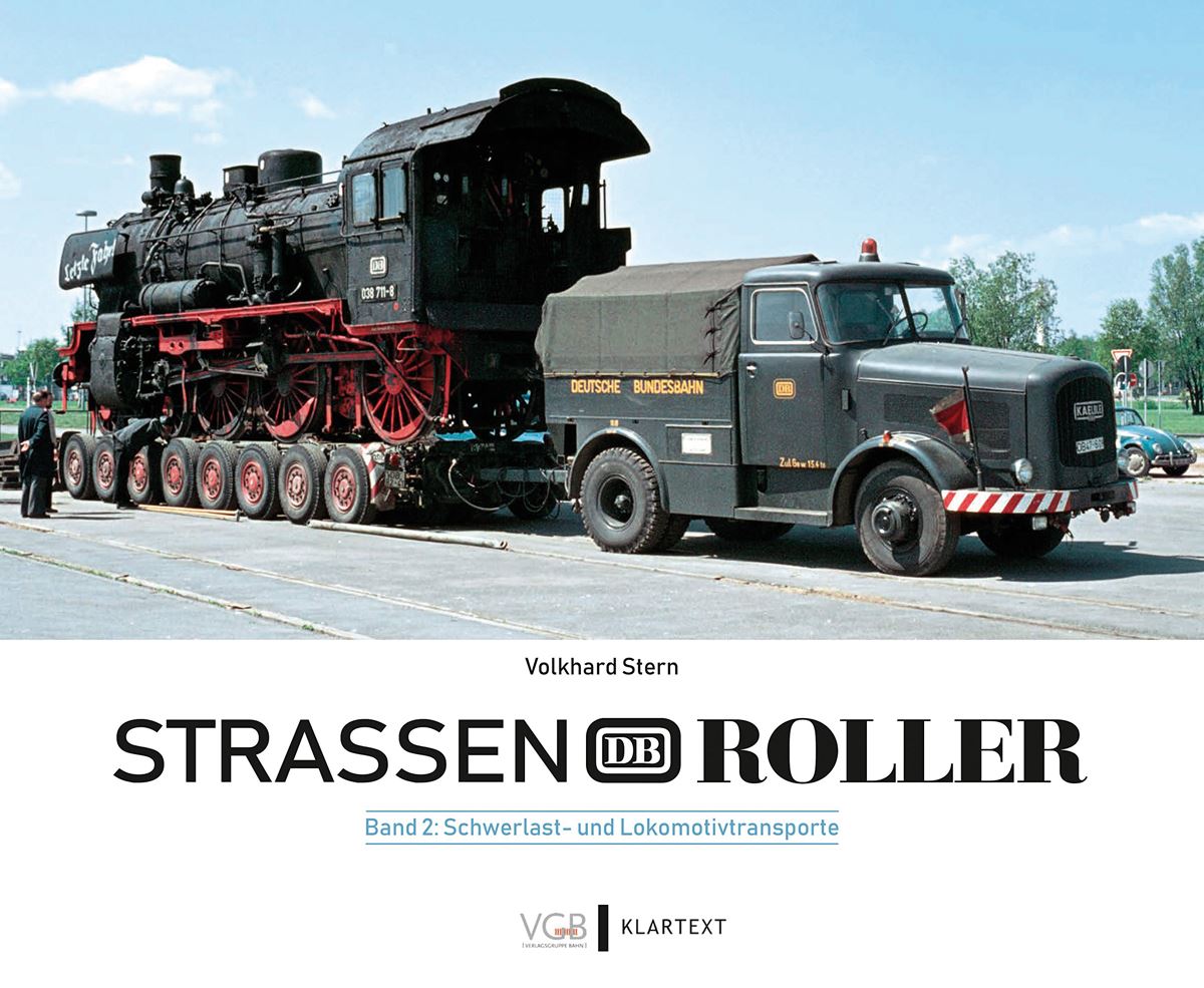 Verlagsgruppe Bahn Stern, Volkhard: Strassenroller. Band 2: Schwerlast- und Lokomotivtransporte