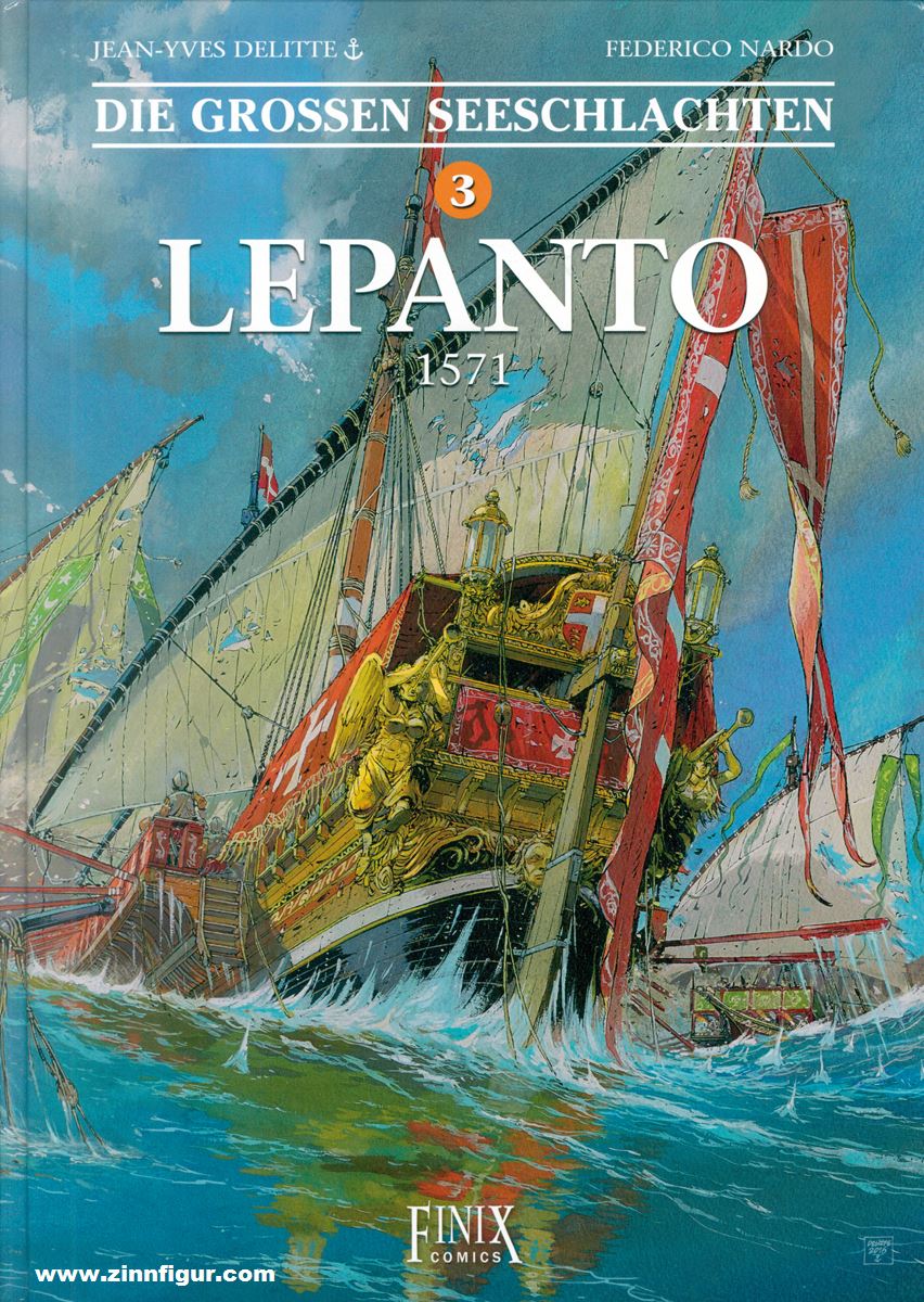 Finix Comics Delittle, Jean-Yves (Szenario)/Nardo, Federico (Zeichnungen)/Burgazzoli, Roberto (Kolorierung): Die grossen Seeschlachten. Band 3: Lepanto 1571