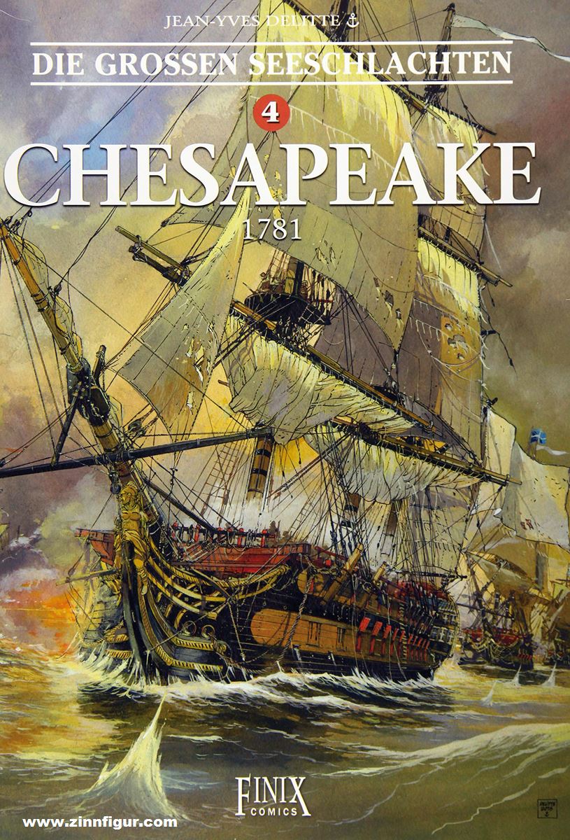 Finix Comics Delittle, Jean-Yves (Szenario und Zeichnungen)/Delittle, Douchka (Koloroieriung): Die grossen Seeschlachten. Band 4: Chesapeak 1781