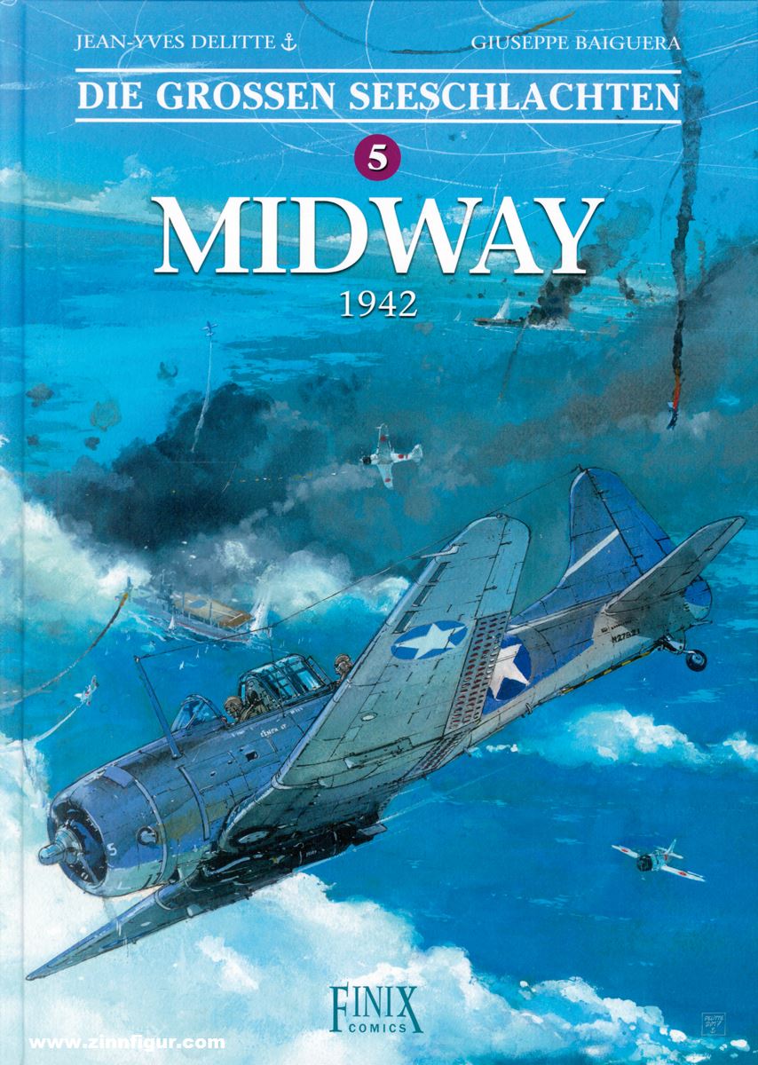 Finix Comics Delittle, Jean-Yves (Szenario)/Baiguera, Guiseppe (Zeichnungen)/Béchu, Denis(Koloroieriung): Die grossen Seeschlachten. Band 5: Midway 1942