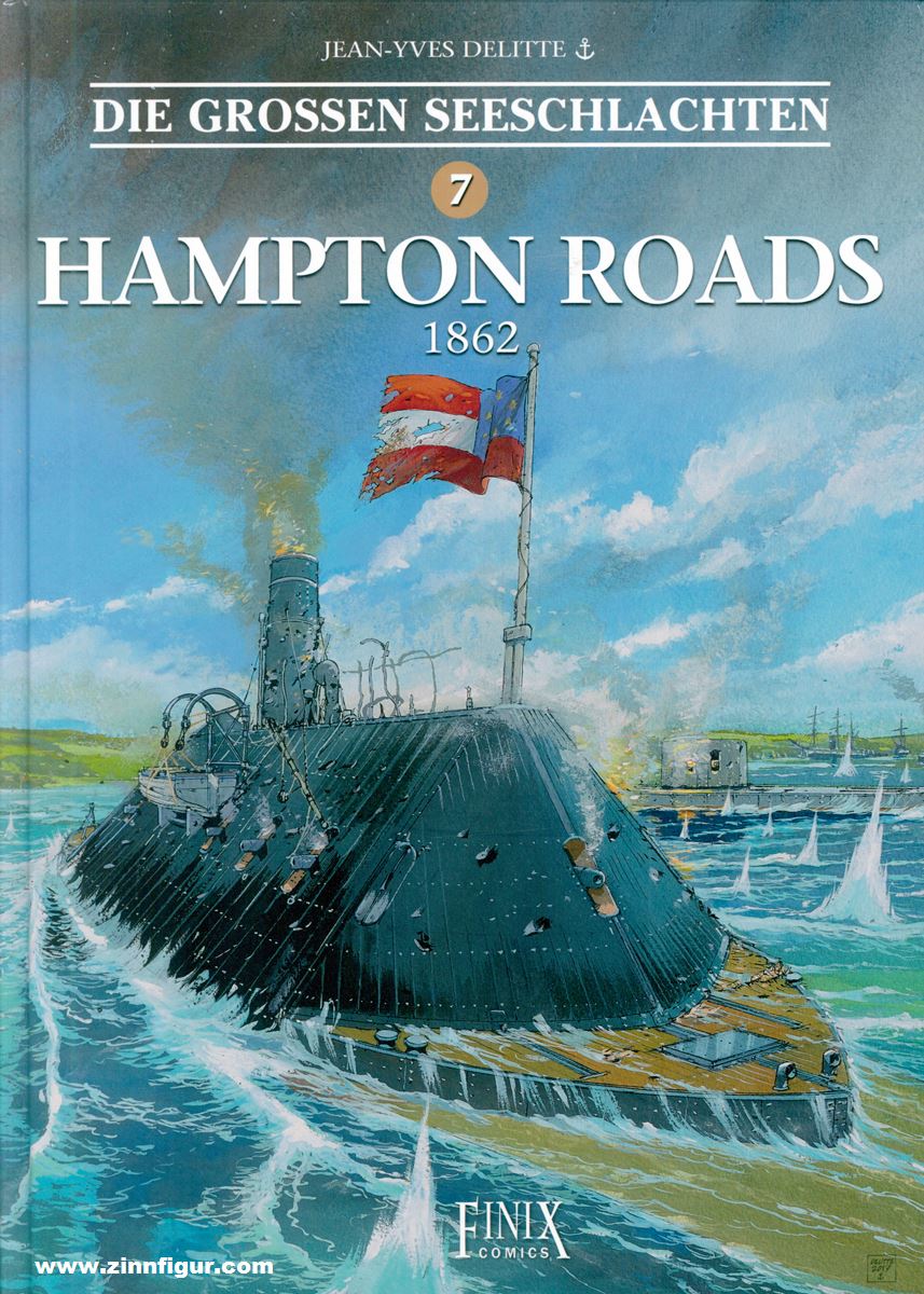 Finix Comics Delittle, Jean-Yves (Szenario und Zeichnungen)/Delittle, Douchka (Koloroierung): Die grossen Seeschlachten. Band 7: Hampton Roads 1862