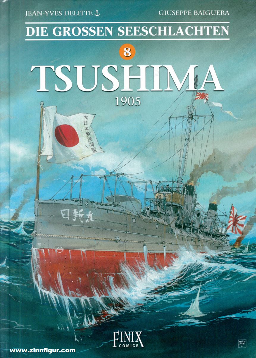 Finix Comics Delittle, Jean-Yves (Szenario)/Baiguera, Guiseppe (Zeichnungen)/Béchu, Denis(Koloroieriung): Die grossen Seeschlachten. Band 8: Tsushima 1905