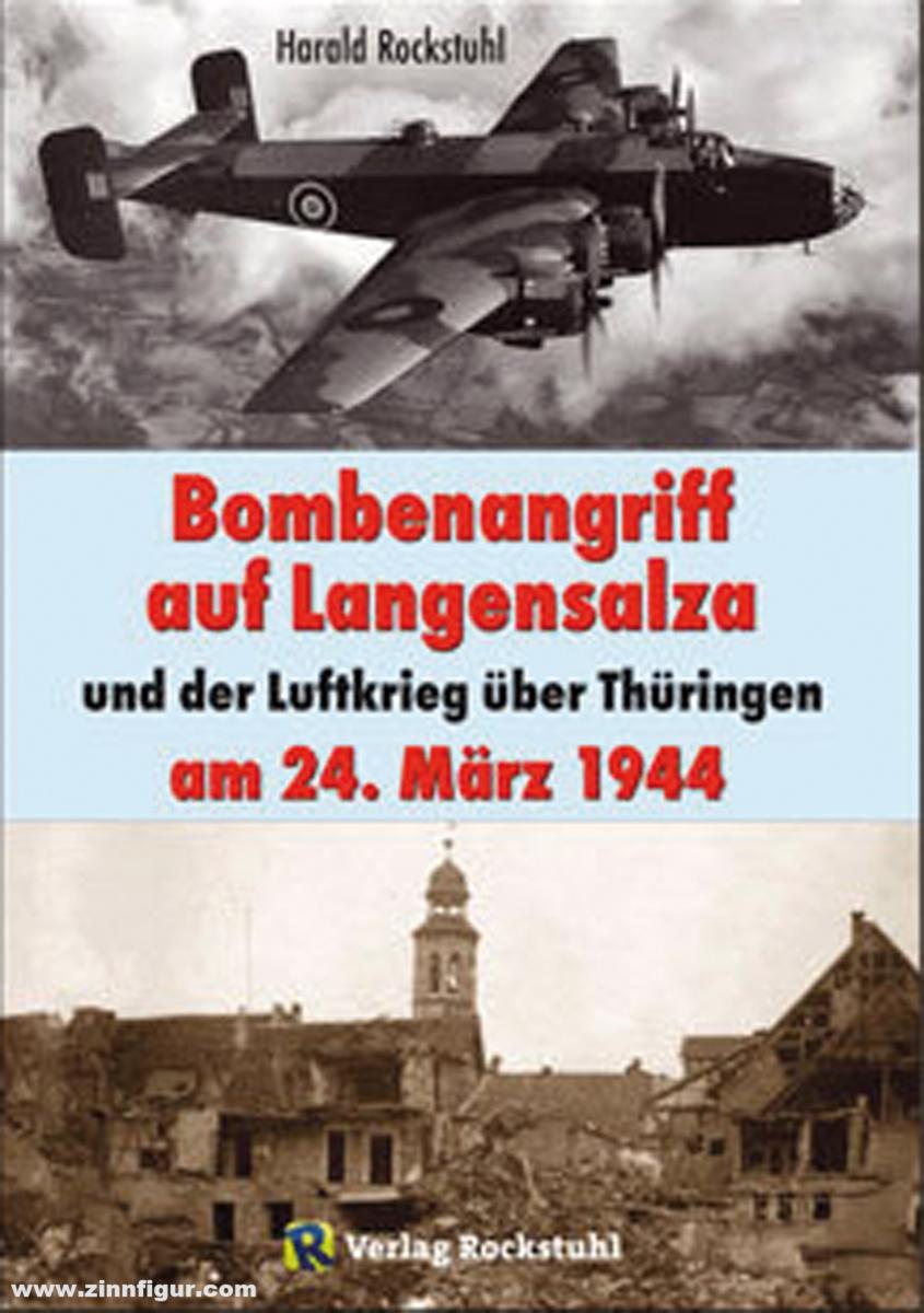 Rockstuhl Verlag Rockstuhl, Harald: Bombenangriff auf Langensalza und der Luftkrieg über Thüringen am 24. März 1944