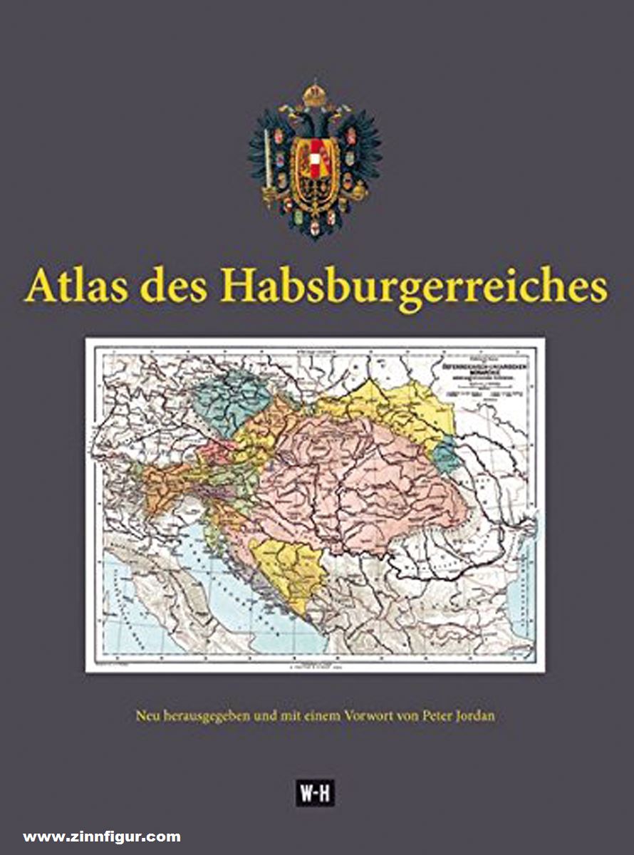 Edition Winkler-Hermaden Rothaug, Johann Rudolf/Jordan, Peter (Hrsg.): Atlas des Habsburgerreiches