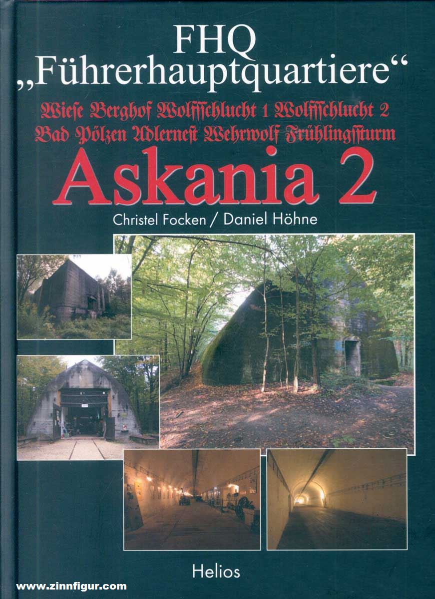 Helios Verlag Focken, Christel/Höhne, Daniel: FHQ 'Führerhauptquartiere'. Askania 2