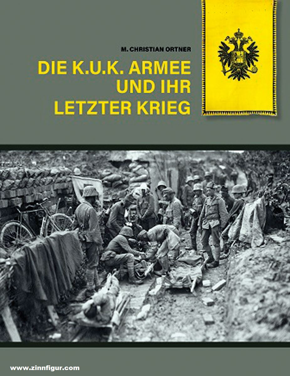 KRAL Verlag Ortner, Christian M.: Die k.u.k. Armee und ihr letzter Krieg