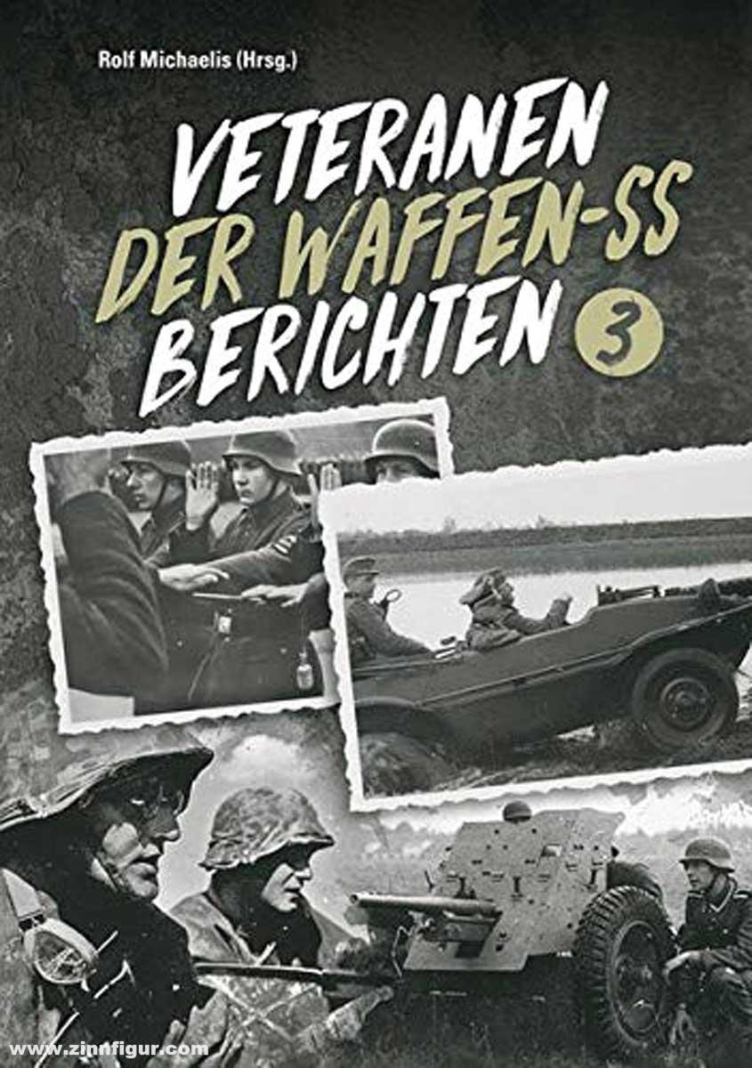 Verlag Nation & Wissen Michaelis, Rolf (Hrsg.): Veteranen der Waffen-SS berichten. Band 3
