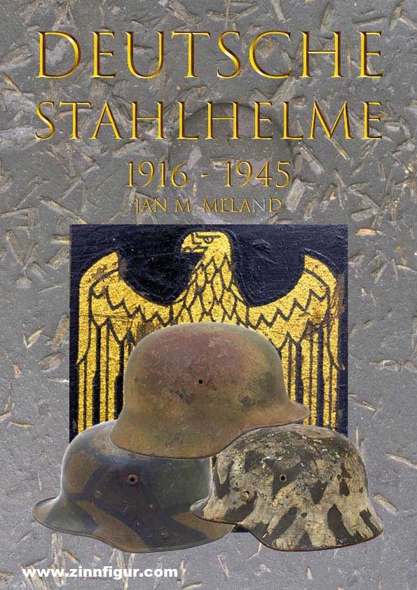 Mort Homme Books Meland, J.M.: Deutsche Stahlhelme 1916 - 1945