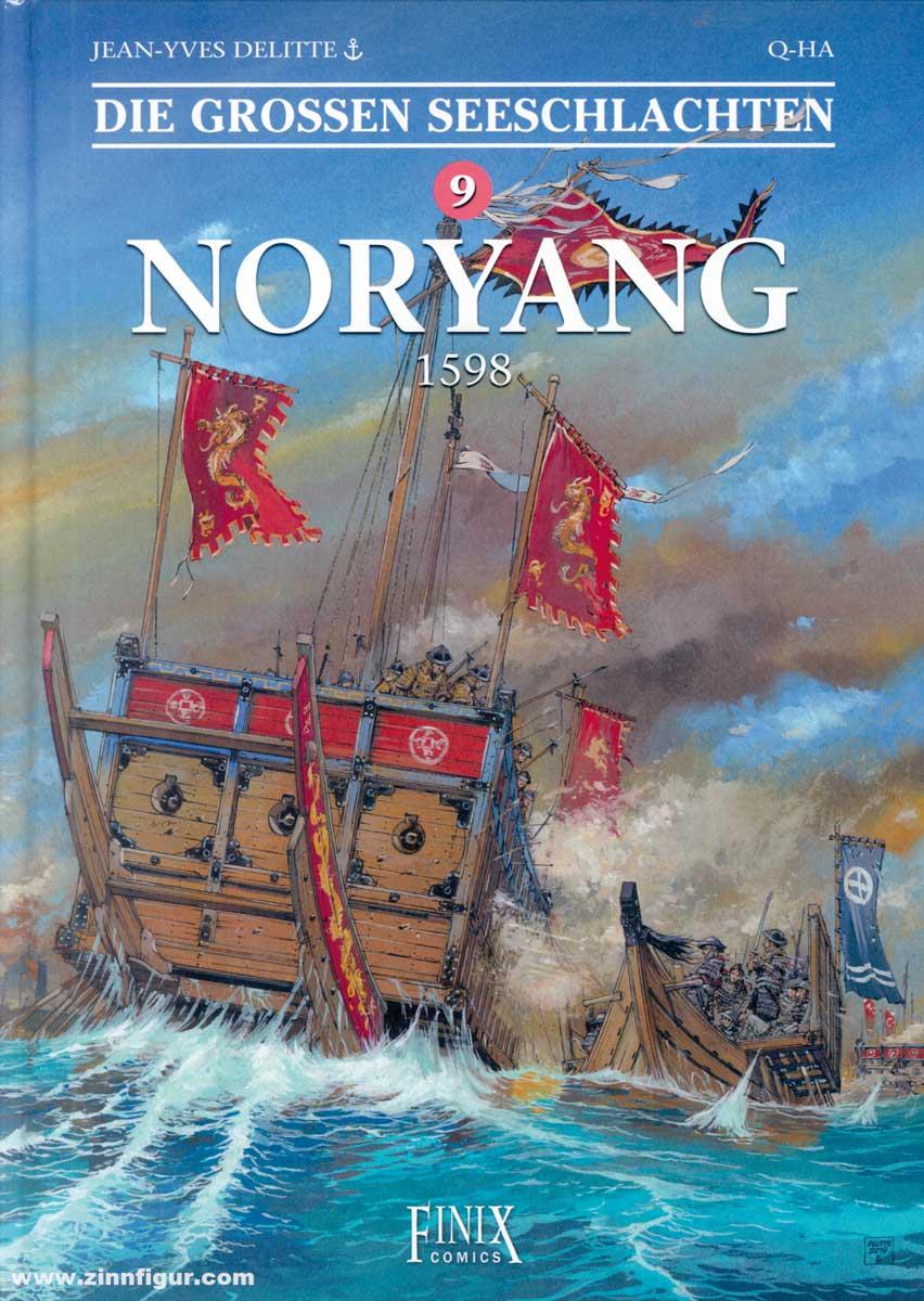 Finix Comics Delitte, Jean-Yves/Q-Ha (Illustr.)/Lee, San Dong (Illustr.): Die grossen Seeschlachten. Band 9: Noryang 1598
