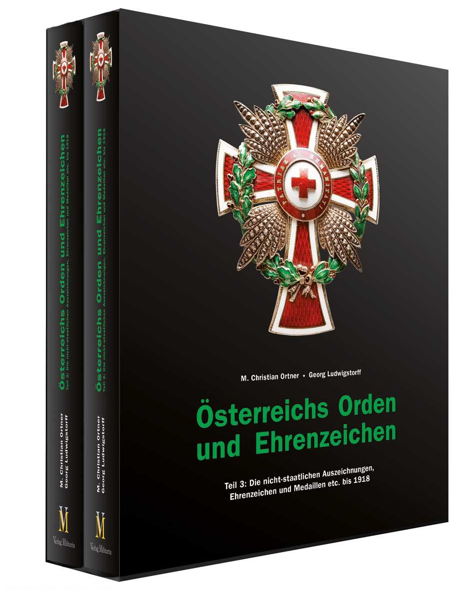 Verlag Militaria Ortner, Christian M./Ludwigstorff, Georg: Österreichs Orden und Ehrenzeichen. Teil 3: Die nicht-staatlichen Auszeichnungen, Ehrenzeichen, Medaillen etc. bis 1918