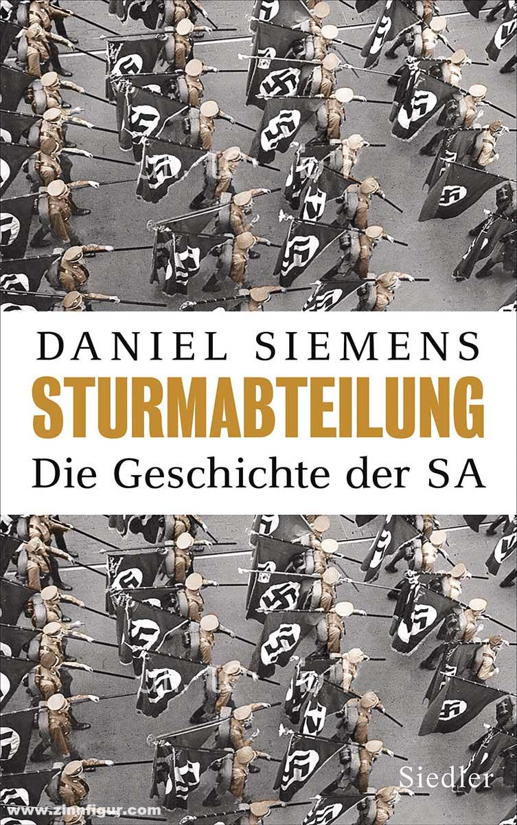 THEISS Verlag Siemens, Daniel: Sturmabteilung. Die Geschichte der SA