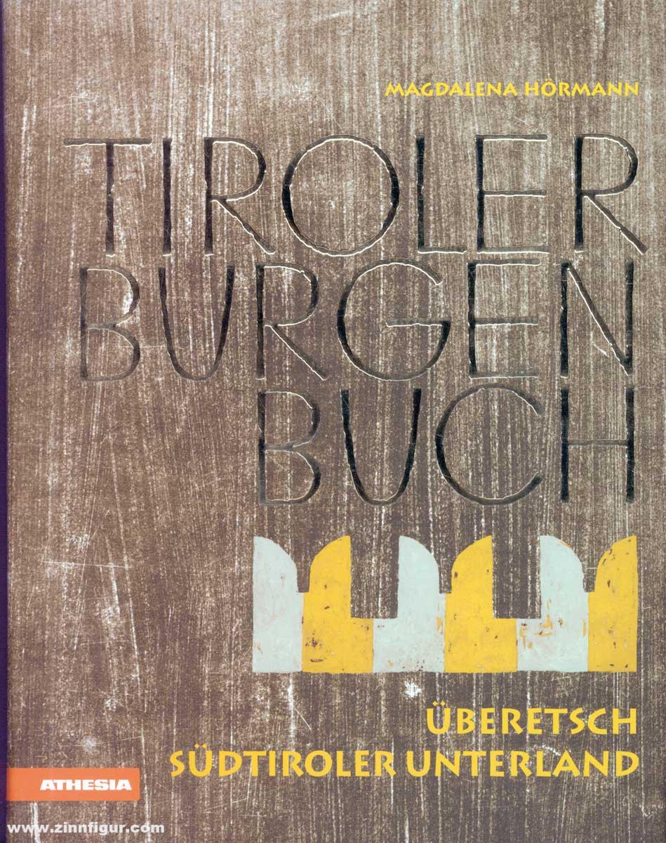 Athesia Buchverlag Trapp, Oswald/Hörmann-Weingartner, Magdalena (Hrsg.): Tiroler Burgenbuch. Band 10: Überetsch und Südtiroler Unterland
