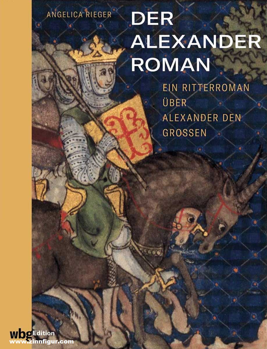 THEISS Verlag Rieger, Angelica: Der Alexanderroman. Ein Ritterroman über Alexander den Großen
