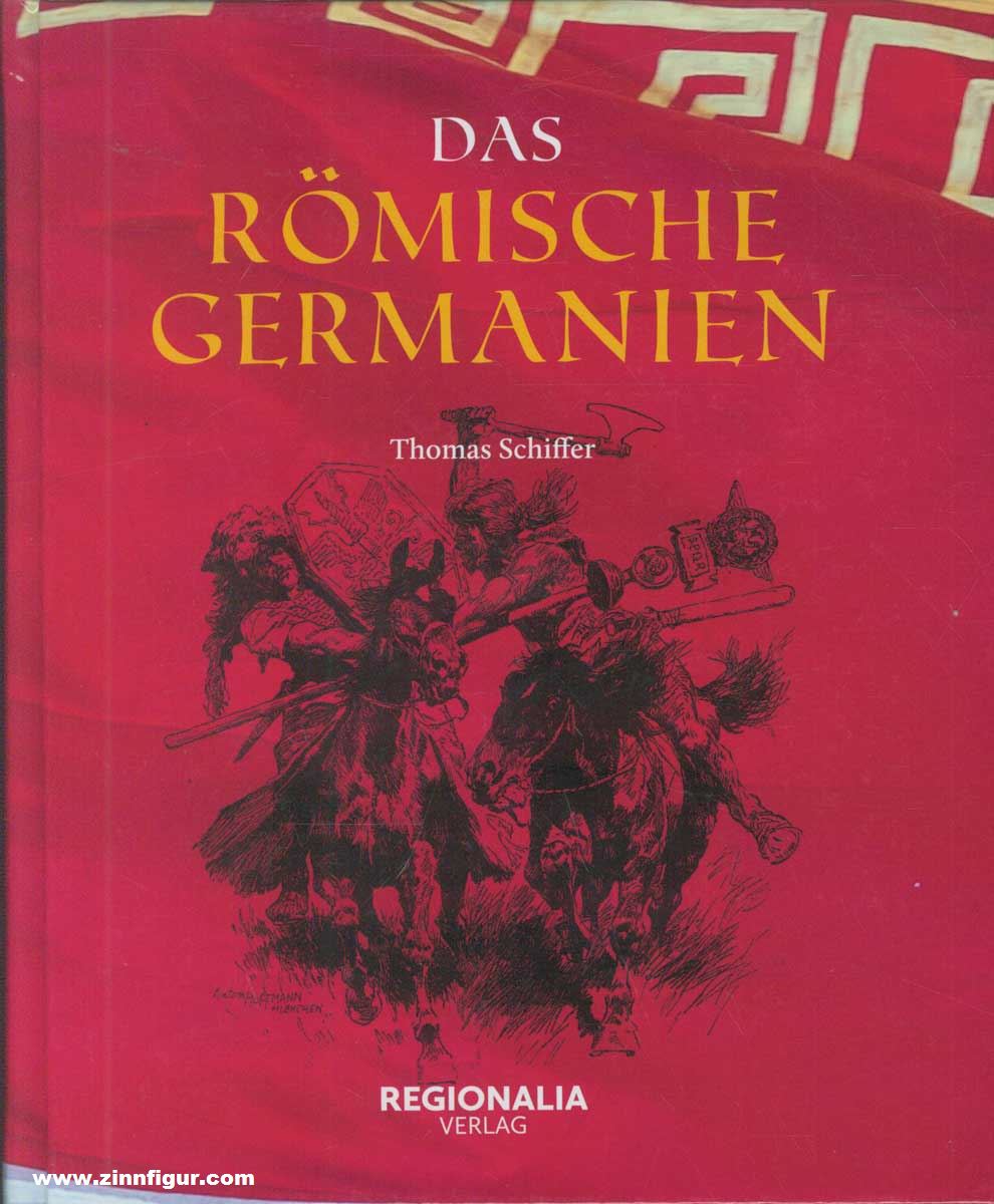 Schiffer, Thomas: Das römische Germanien