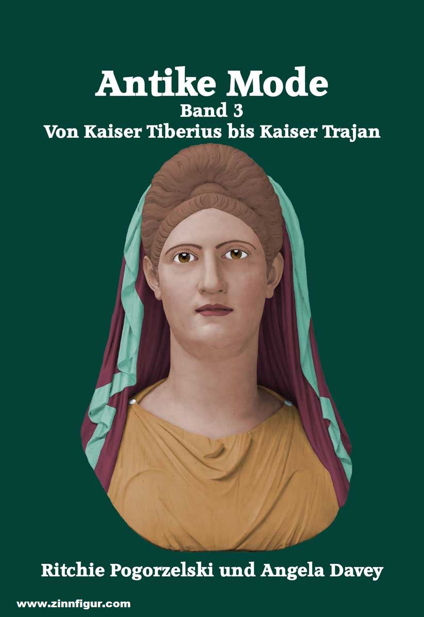 Eigenverlag Ritchie Pogorzelski Pogorzelski, Ritchie: Antike Mode. Band 3: Von Kaiser Tiberius bis Kaiser Trajan