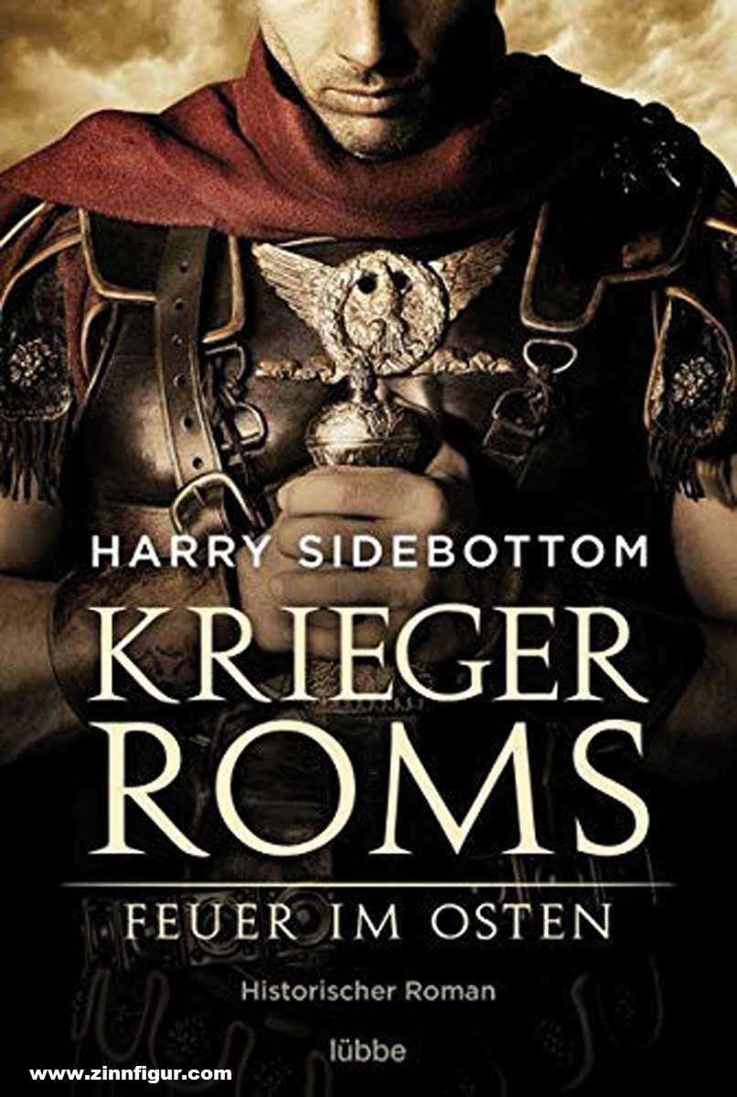 Bastei Lübbe AG Sidebottom, Harry: Krieger Roms. Feuer im Osten