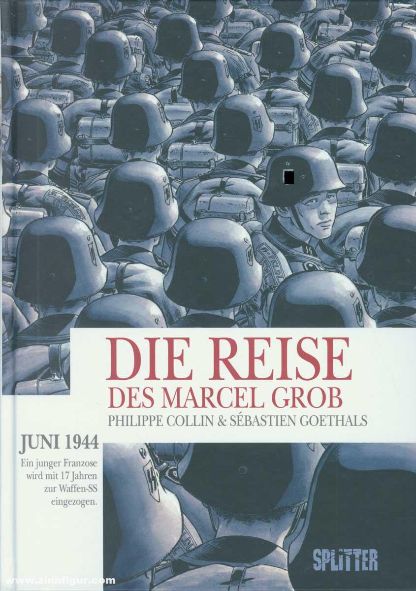 Collin, Philippe/Goethals, Sébastien (Illustr.): Die Reise des Marcel Grob