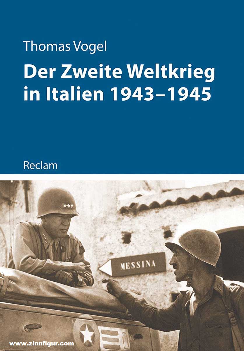 Reclam Verlag Vogel, Thomas: Der Zweite Weltkrieg in Italien 1943-1945