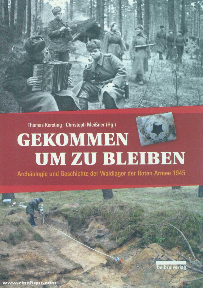be.bra Verlag Kersting, Thomas/Meißner, Christoph (Hrsg.): Archäologie und Geschichte der Waldlager der Roten Armee 1945