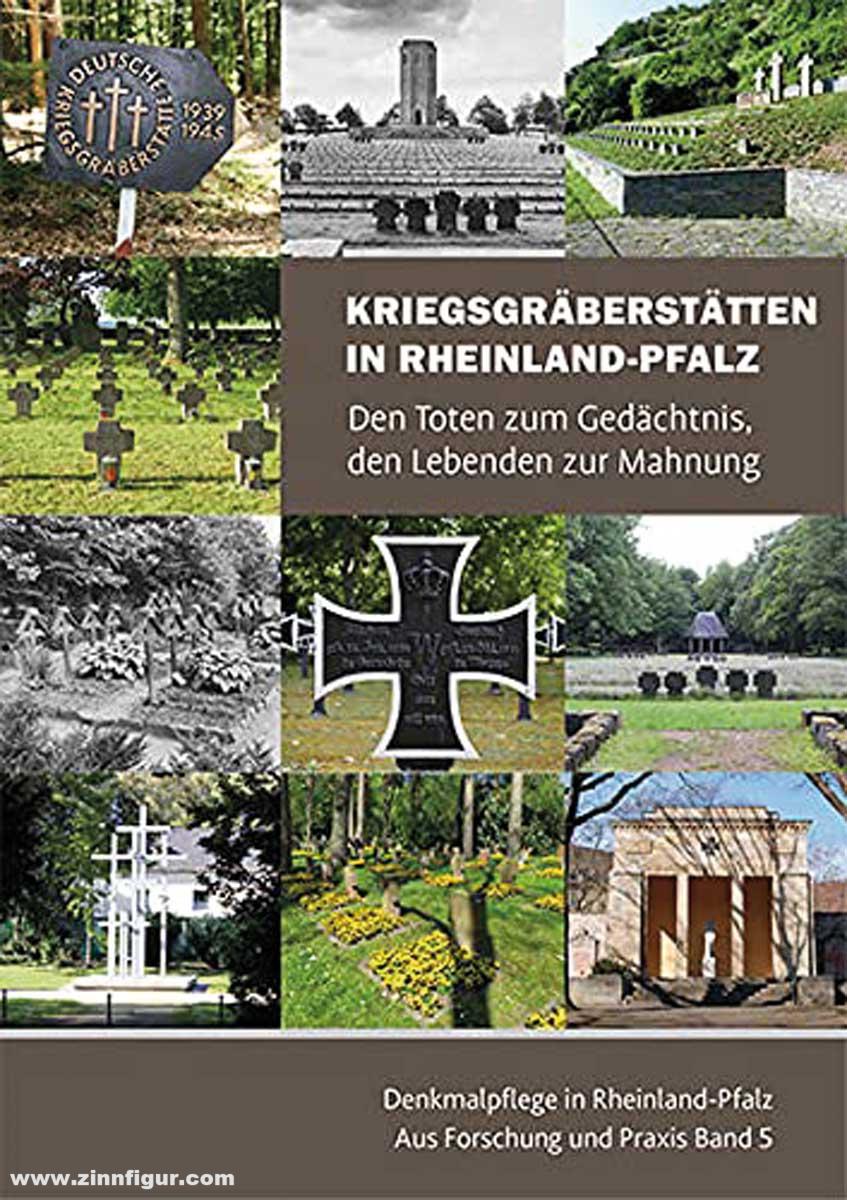 Michael Imhof Verlag Kriegsgräberstätten in Rheinland-Pfalz. Den Toten zum Gedächtnis, den Lebenden zur Mahnung