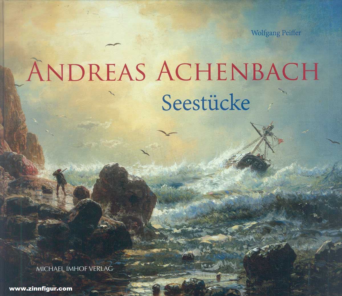 Michael Imhof Verlag Pfeiffer, Wolfgang: Andreas Achenbach. Seestücke