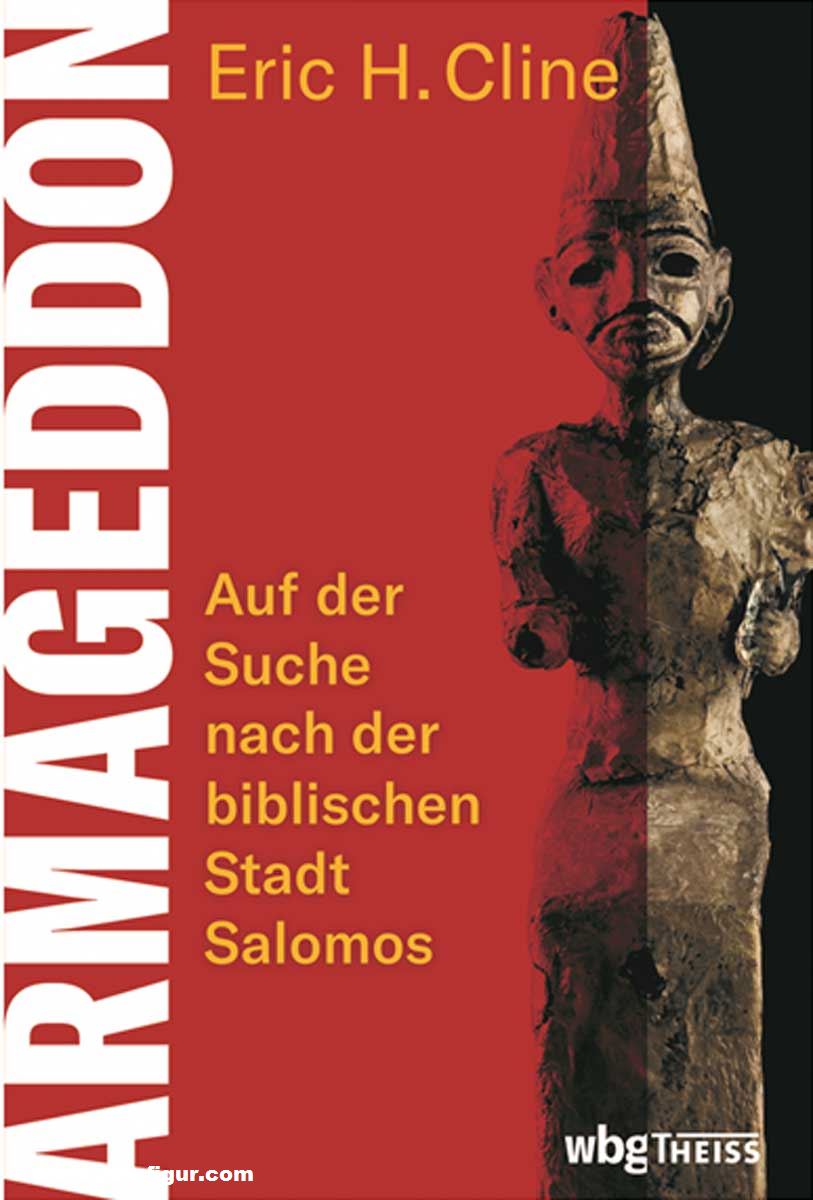 THEISS Verlag Cline, Eric H.: Armageddon. Auf der Suche nach der biblischen Stadt Salomos