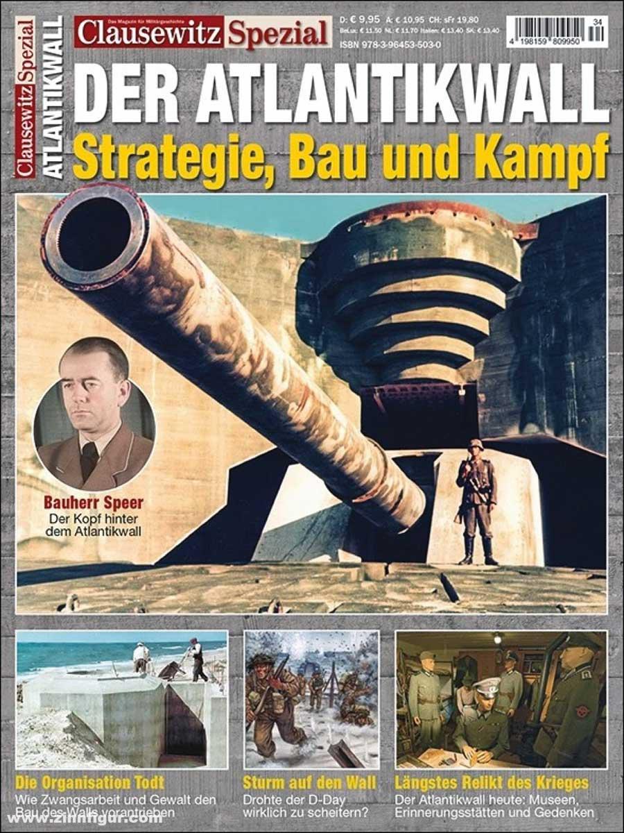 Geramond Clausewitz Spezial. Heft 34: Der Atlantikwall. Strategie, Bau und Kampf