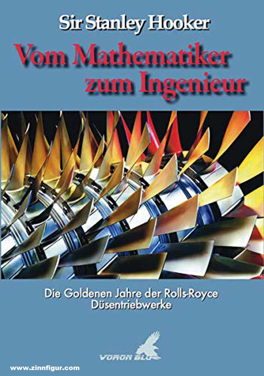 Voron Blu Hooker, Stanley: Vom Mathematiker zum Ingenieur. Die Goldenen Jahre der Rolls-Royce Düsentriebwerke