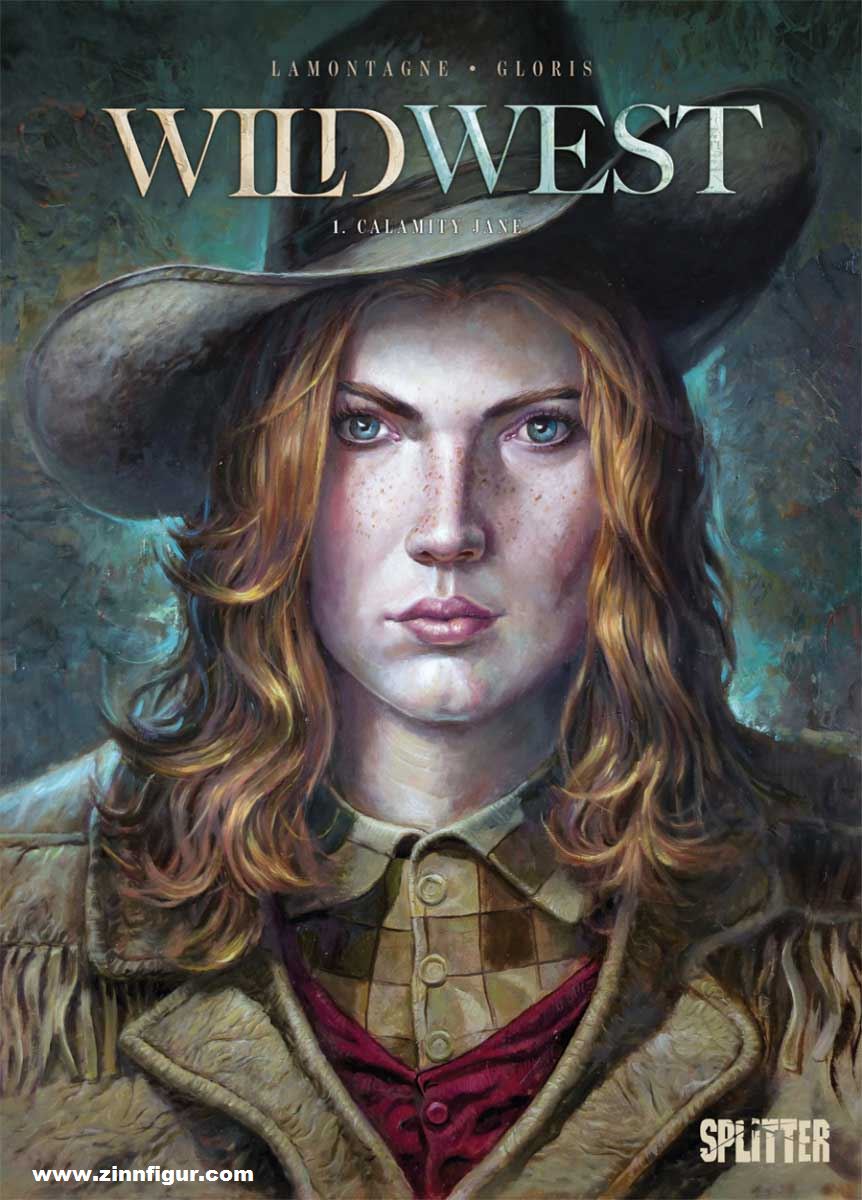 Gloris, Thierry (Szenario)/Lamontagne, Jacques (Illustr.): Wild West. Band 1: Calamity Jane