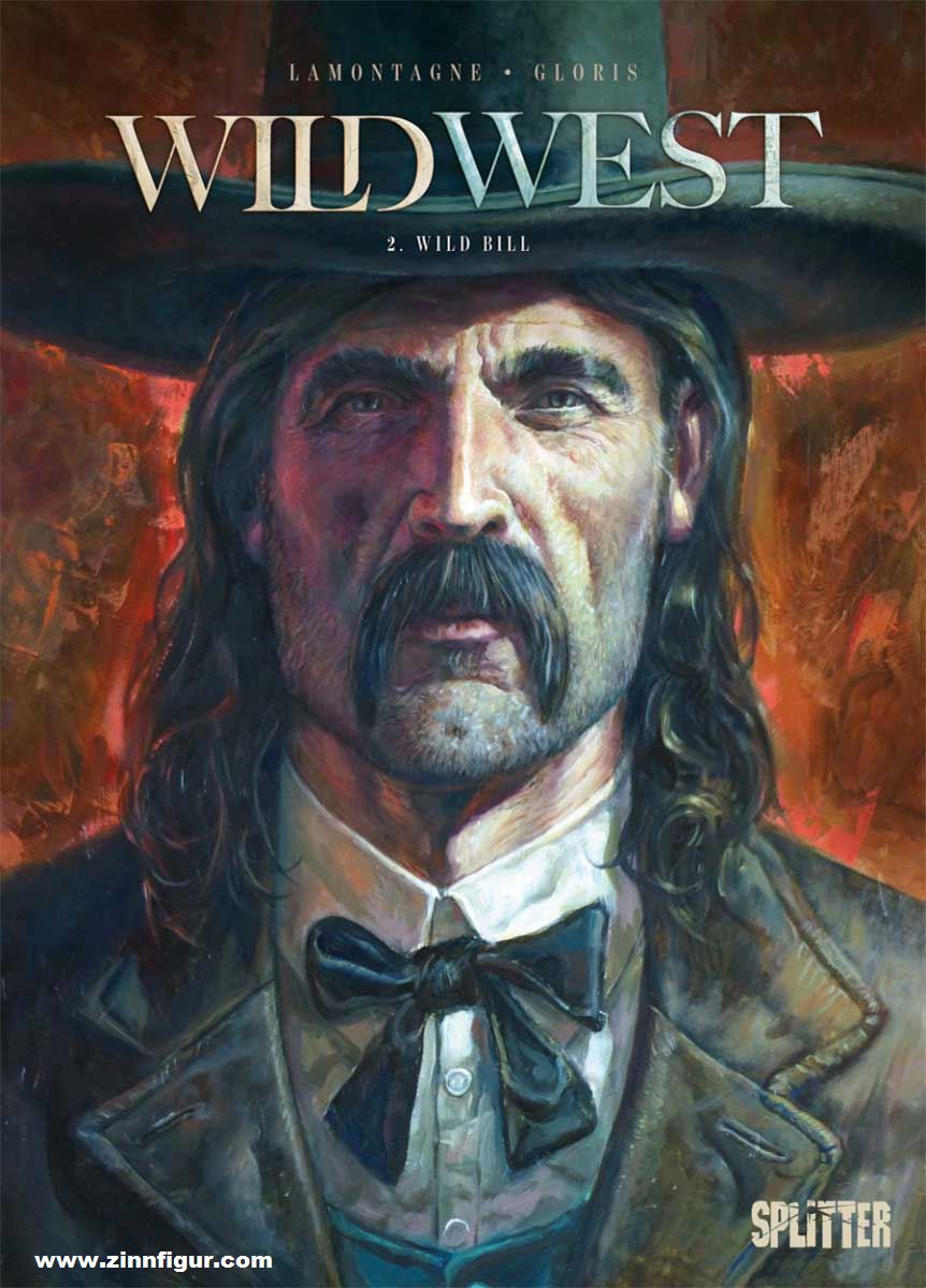 Gloris, Thierry (Szenario)/Lamontagne, Jacques (Illustr.): Wild West. Band 2: Wild Bill