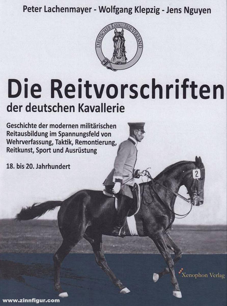 Lachgenmayer, Peter/Klepzig, Wolfgang/Nguyen, Jens: Die Reitvorschriften der deutschen Kavallerie
