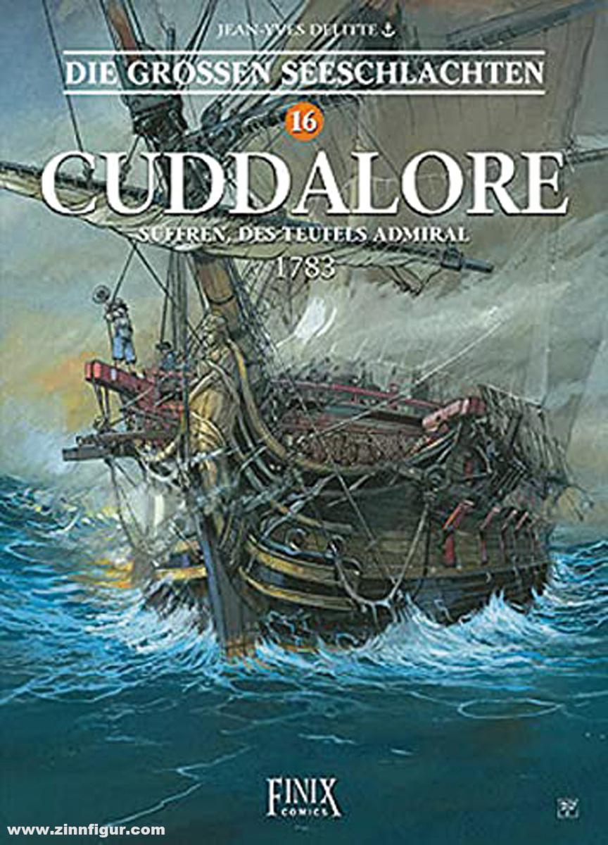 Finix Comics Delitte, Jean-Yves: Die Großen Seeschlachten. Band 16: Cuddalore 1783. Suffren, des Teufels Admiral