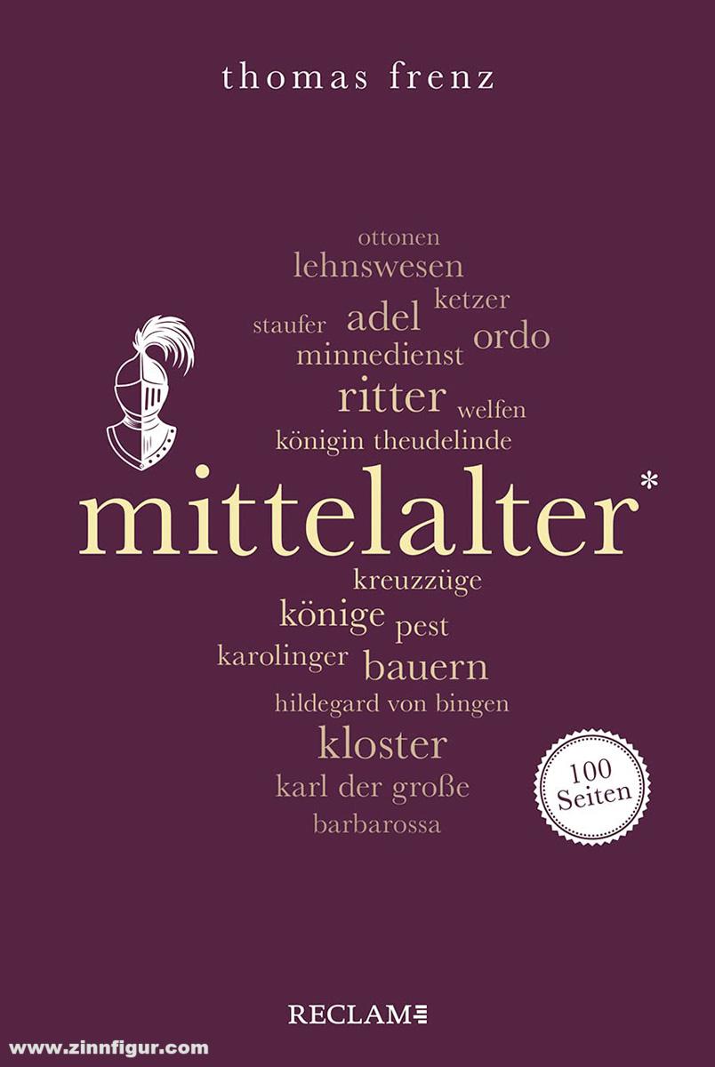 Reclam Verlag Frenz, Thomas: Mittelalter. 100 Seiten.