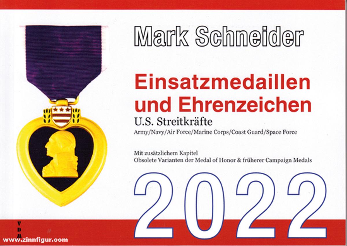 Sxchneider, Mark: Einsatzmedaillen und Ehrenzeichen. U.S. Streitkräfte. Army/Navy/Air Force/Marine Corps/Coast Guard/Space Force. 2022