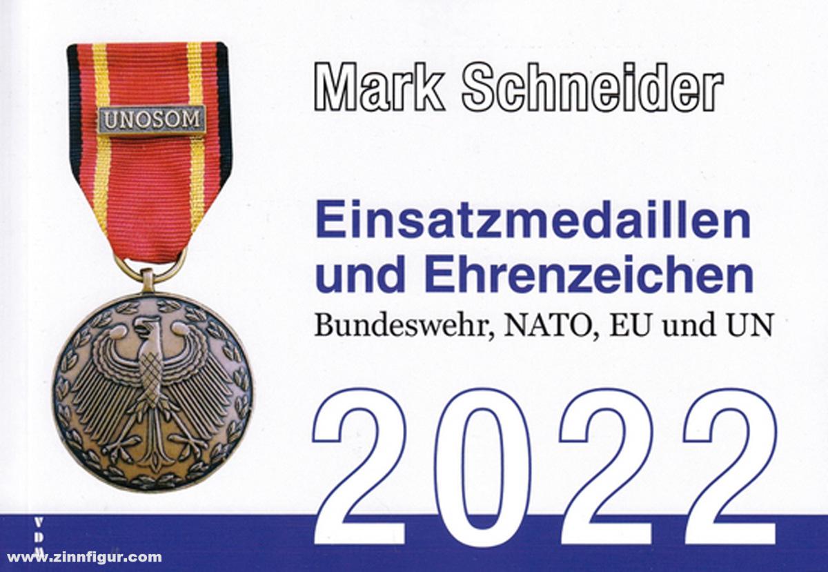 Schneider, Mark: Einsatzmedaillen und Ehrenzeichen. Bundeswehr NATO EU und UN. 2022