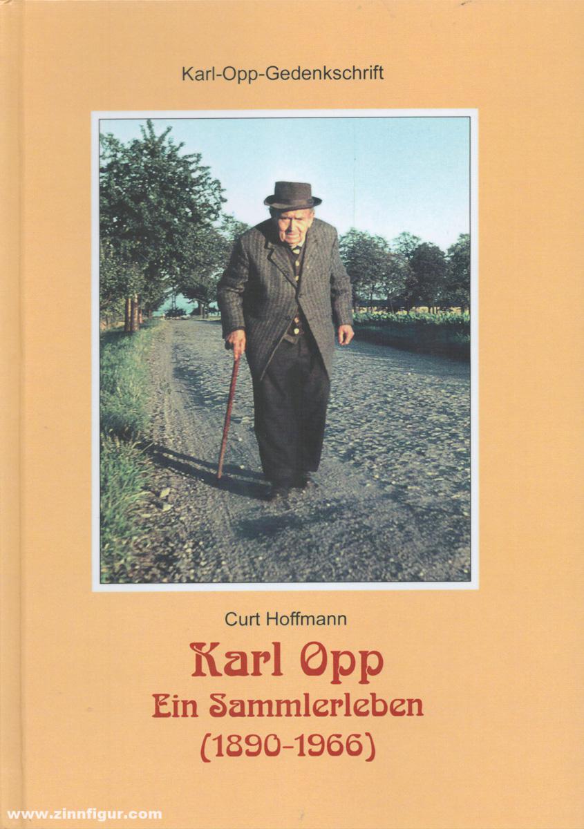 Hoffmann, Curt: Karl Opp. Ein Sammlerleben (1890-1966
