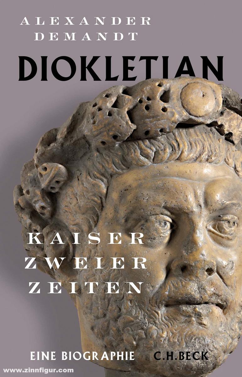 Beck Verlag Demandt, Alexander: Diokletian. Kaiser zweier Zeiten