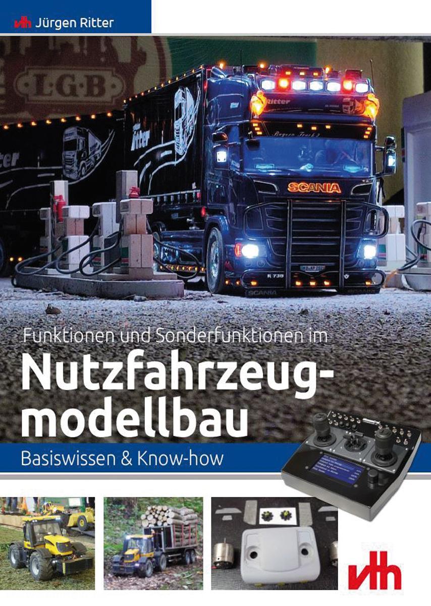 VTH - Verlag für Technik und Handwerk Ritter, Jürgen: Funktionen und Sonderfunktionen im Nutzfahrzeugmodellbau. Basiswissen & Know-how