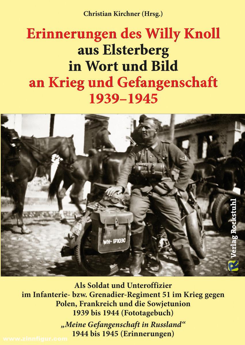 Rockstuhl Verlag Chirchner, Christian (Hrsg.): Erinnerungen des Willy Knoll aus Elsterberg in Wort und Bild an Krieg und Gefangenschaft 1939-1945