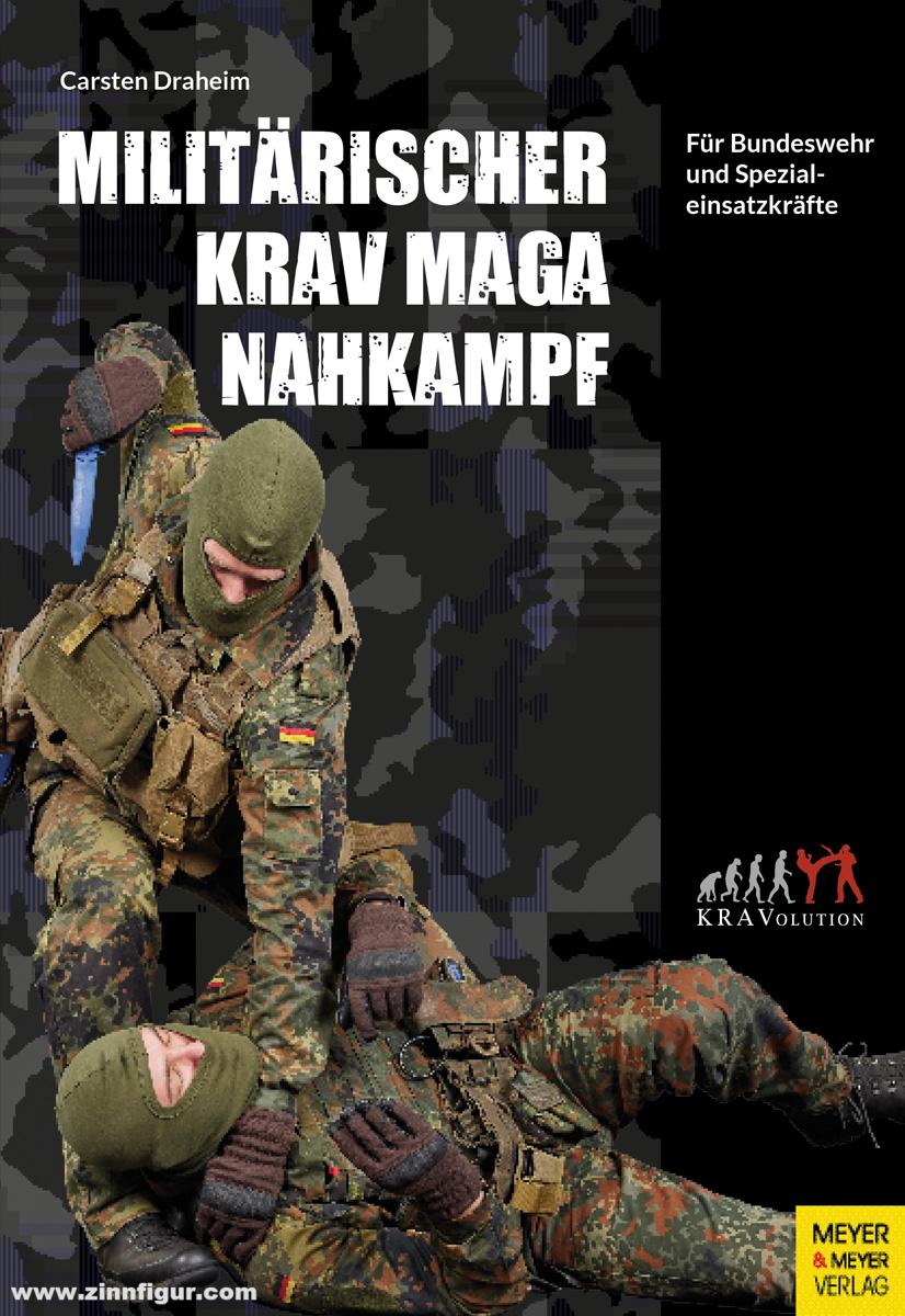 Draheim, Carsten: Militärischer Krav Maga Nahkampf: Für Bundeswehr und Spezialeinsatzkräfte