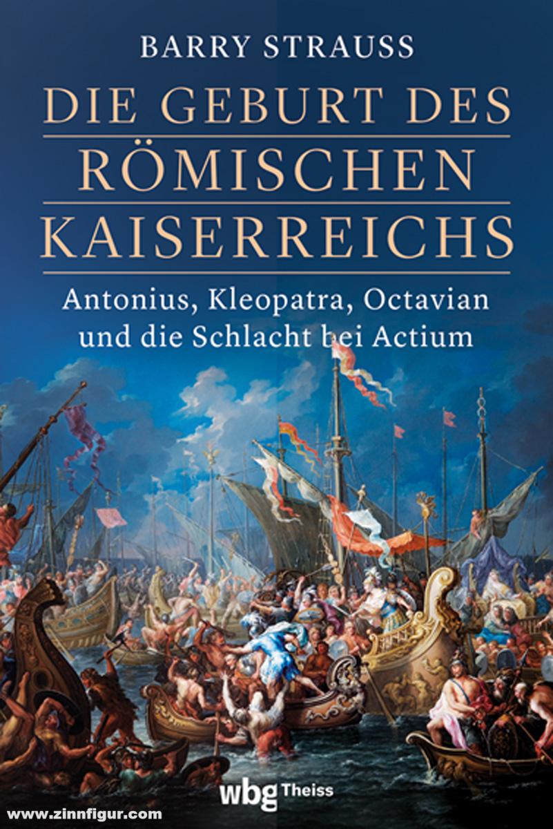 WBG - Wissenschaftliche Buchgesellschaft Strauss, Barry: Die Geburt des römischen Kaiserreichs