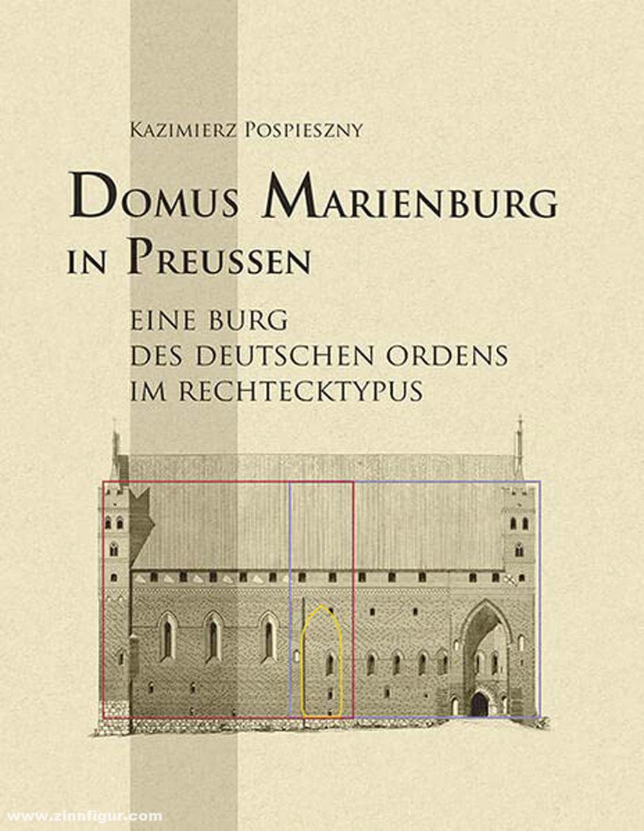 Michael Imhof Verlag Pospieszeny, Kazimierz: Domus Marienburg in Preußen. Eine Burg des Deutschen Ordens im Rechtecktypus
