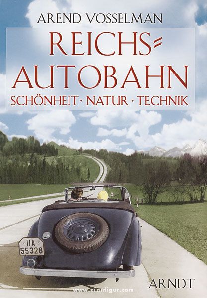 Edition Zeitgeschichte Vosselmann, A.: Reichsautobahn. Schönheit, Natur, Technik